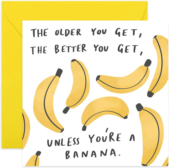 Old English Co. Funny Birthday Card - Older You Get Banana Joke for Him or Her - Banana Birthday Humour for Friends and Family | Blank Inside with Envelope
