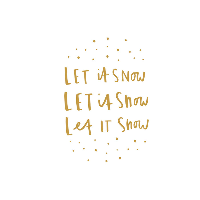 Let It Snow Old English Company Quote