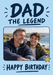 Dad the Legend Photo Birthday Card personalised photo card