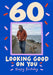 60. Looking good on you photo birthday card, candid phone photo