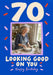 70. Looking good on you photo birthday card, candid phone photo