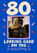 80. Looking good on you photo birthday card, candid phone photo