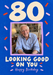 Looking Good 80 Photo Birthday Card with natural example photograph