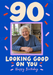Looking Good 90 personalised birthday card with a natural example photograph