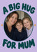 A Hug for Mum Photo Greeting Card personalised photo card