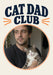 Cat Dad Club Photo Greeting Card personalised photo card