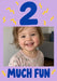 Two Much Fun Photo Greeting Card personalised photo card