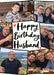 Cream card reading ‘Happy Birthday Husband’, with six angled photos with black frames and small heart doodles and black handwritten lettering.