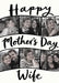 Cream card reading ‘Happy Mother’s Day Wife’, with curved black-edged photo strips and black handwritten lettering.