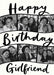 Cream card reading ‘Happy Birthday Girlfriend’, with curved black-edged photo strips and black handwritten lettering.