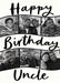 Cream card reading ‘Happy Birthday Uncle’, with curved black-edged photo strips and black handwritten lettering.