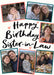 Cream card reading ‘Happy Birthday Sister-in-Law’, with six angled photos with coral and teal frames and heart doodles and black handwritten lettering.