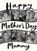 Cream card reading ‘Happy Mother’s Day Mummy’, with curved black-edged photo strips and black handwritten lettering.