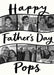 Cream card reading ‘Happy Father’s Day Pops’, with curved black-edged photo strips and black handwritten lettering.