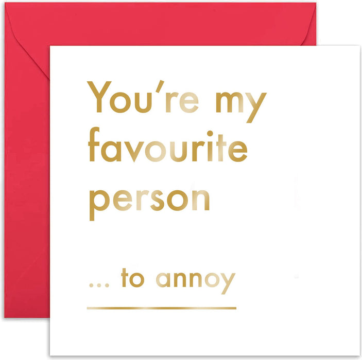 Old English Co. My Favourite Person To Annoy Fun Anniversary Card - Gold Foil Humorous Romantic Valentine's Day Card for Husband, Wife, Boyfriend, Girlfriend | Blank Inside & Envelope Included