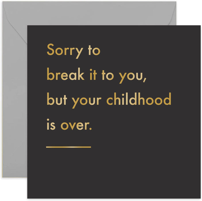 Old English Co. Childhood Over Birthday Card - Funny Joke Greeting Card for Men and Women | Humorous Birthday Wishes for Sister, Brother, Best Friend, Him, Her | Blank Inside & Envelope Included
