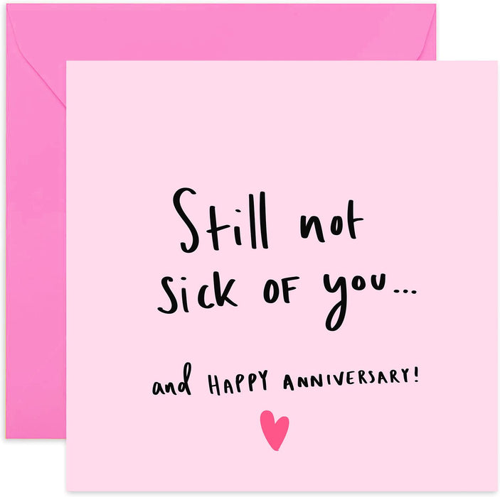 Old English Co. Still Not Sick of You Anniversary Card - Funny Joke Romantic Card | For Boyfriend, Girlfriend, Wife, Husband, Partner | Blank Inside & Envelope Included