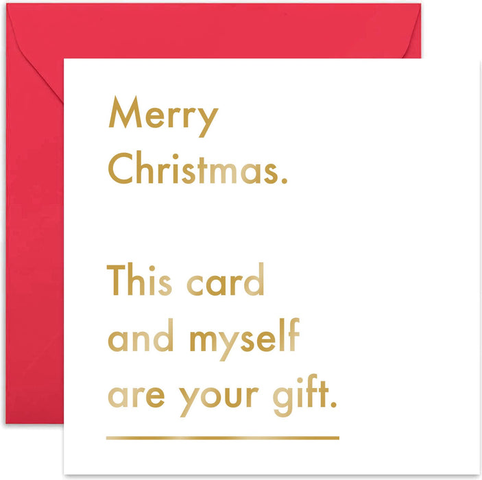 Old English Co. Merry Christmas I Am The Gift Card - Cute Fun Happy Holidays Festive Greeting Card for Him or Her | For Boyfriend, Girlfrined, Wife, Husband, Partner | Blank Inside & Envelope Included