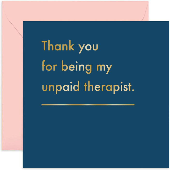Old English Co. Thank You For Being Unpaid Therapist Card - Funny Birthday Friendship Card for Men and Women | Humour Just Because for Friends | Blank Inside & Envelope Included