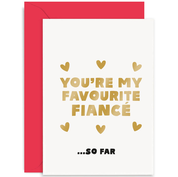 Old English Co. Funny Birthday Card for Fiancé - Hilarious Engagement Anniversary Card for Future Wife Husband 'Favourite Fiancé So Far' - Valentine's Day Card for Her Him| Blank Inside with Envelope