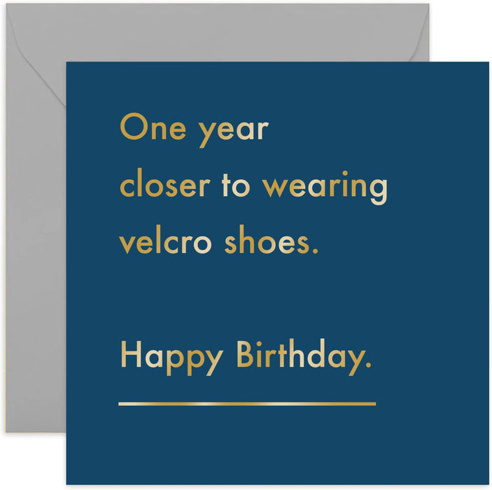 Old English Co. One Year Older Velcro Shoes Birthday Card - Gold Foil Funny Age Joke for Men and Women | Humour for Friend, Family, Colleague| Blank Inside & Envelope Included