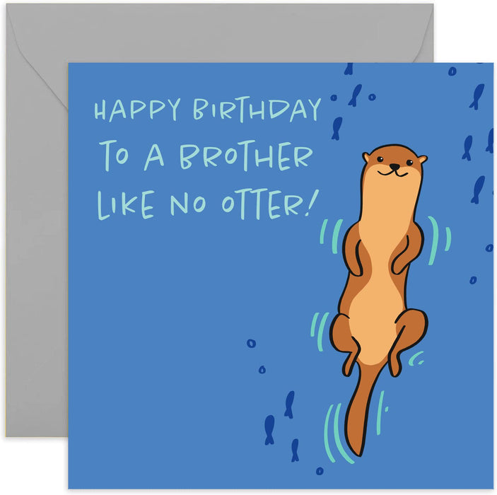 Old English Co. Happy Birthday To A Brother Like No Otter! Card - Square Cute Animal Otter Card | Suitable for Men & Women | Blank Inside & Envelope Included