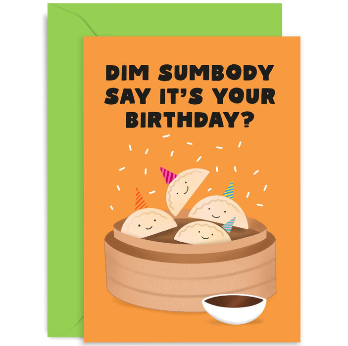 Old English Co. Funny Birthday Card - Dim Sumbody Say It's Your Birthday Pun Card - Humour Birthday Card for Men Women - Sister, Brother, Mum, Dad, Uncle, Best Friend | Blank Inside with Envelope