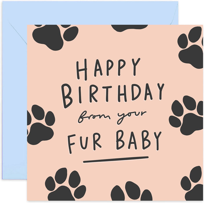 Old English Co. Happy Birthday From Fur Baby Card - Fun Birthday Wishes Greeting Card for Him or Her | From Dog Puppy To Pet Owner | Blank Inside & Envelope Included