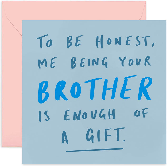 Old English Co. Funny Card for Brother or Sister - Sibling Birthday Card - 'Being Your Brother Is Enough Of A Gift' - Sister Birthday Card from Brother | Cheeky Card | Blank Inside & Envelope Included