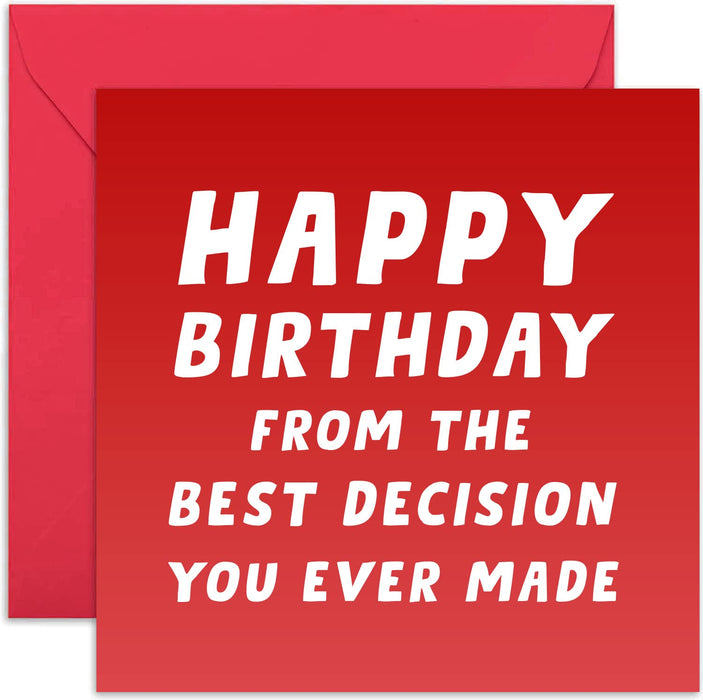 Old English Co. Funny Birthday Card for Fiance Husband Wife - From The Best Decision You Ever Card for Boyfriend Girlfriend | Blank Inside with Envelope