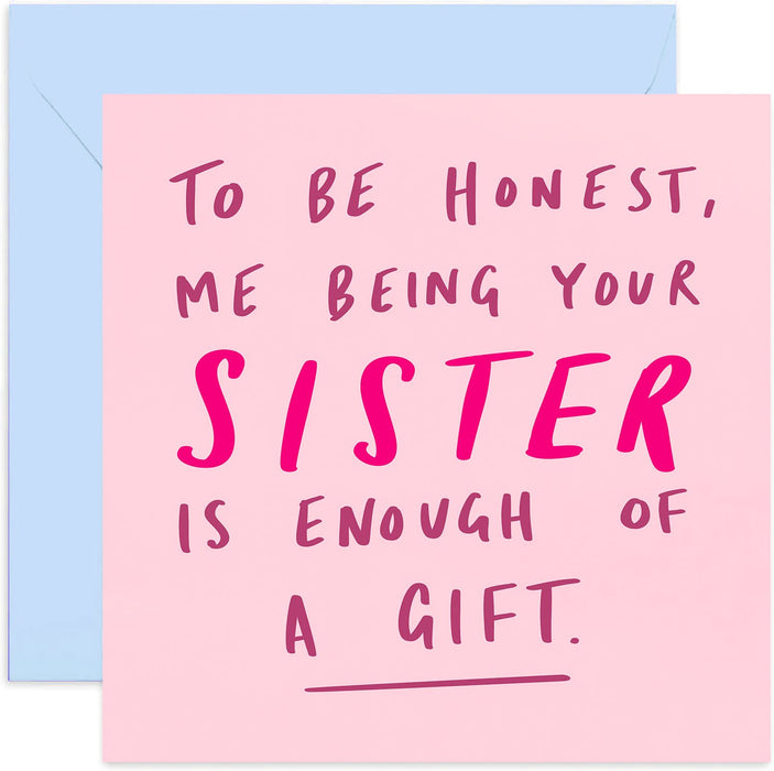 Old English Co. Funny Card for Brother or Sister - Sibling Birthday Card - 'Being Your Sister Is Enough Of A Gift' - Brother Birthday Card from Sister | Cheeky Card | Blank Inside & Envelope Included