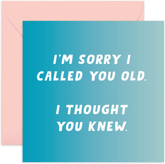 Old English Co. Funny Happy Birthday Card for Men - Sorry I Called You Old - For Dad, Uncle, Brother, Best Friend | Blank Inside with Envelope