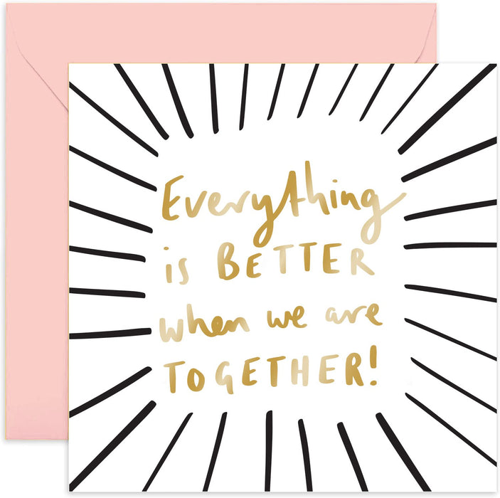 Old English Co. Everything Is Better Friendship Birthday Card - Gold Foil Anniversary Card for Wife, Husband, Best Friend | Greeting Card for Men and Women | Blank Inside & Envelope Included