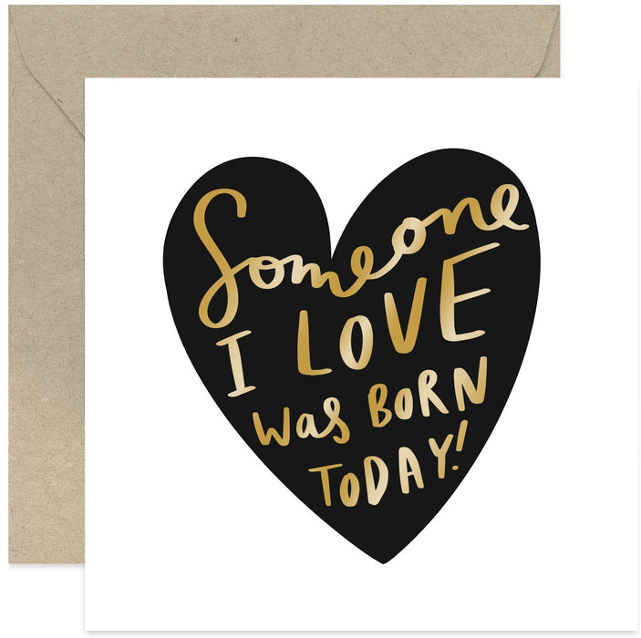 Old English Co. Someone I Love Was Born Today Funny Birthday Card - Humorous Birthday Wishes for Him or Her | Boyfriend, Girlfriend, Husband, Wife Birthday Card | Blank Inside & Envelope Included