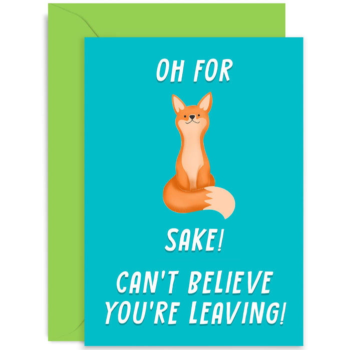 Old English Co. For Fox Sake Leaving Card - Funny Farwell Card for Colleague - Good Bye Retirement Card for Co Worker Team | Blank Inside with Envelope