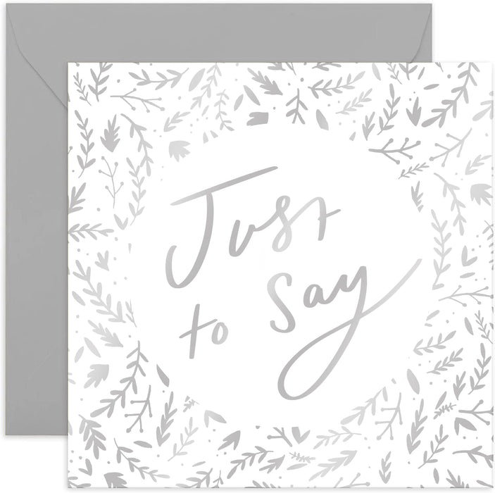 Old English Co. Just To Say Friendship Card - Silver Foil Foliage Wreath Greeting Card for Him, Her, Them | Thank You, Get Well, Thinking of You, Sympathy | Blank Inside & Envelope Included