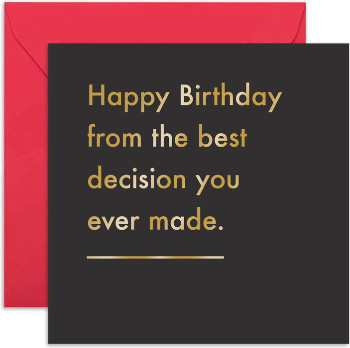 Old English Co. Best Decision You Ever Made Birthday Card - Funny Greeting Card for Men and Women | From Husband, Wife, Girlfriend, Boyfriend, Best Friend | Blank Inside & Envelope Included
