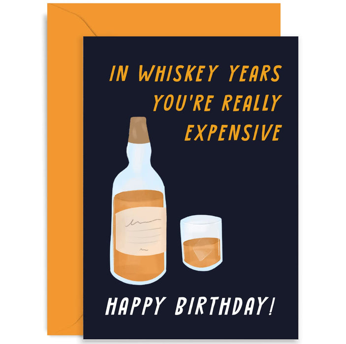 Old English Co. Funny Birthday Cards for Men Women - In Whiskey Years You're Really Expensive Old Man Joke - Masculine Design For Son, Uncle, Brother, Dad, Grandad | Blank Inside with Envelope