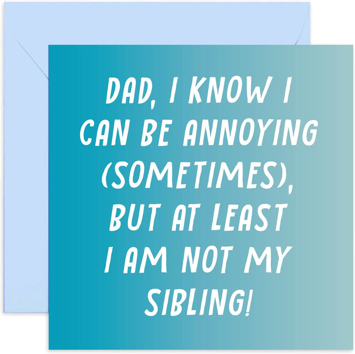 Old English Co. Funny Birthday Card for Dad - Hilarious Father's Day Card from Son Daughter - Annoying Sibling Joke | Blank Inside with Envelope
