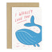 Whaley Love You Card