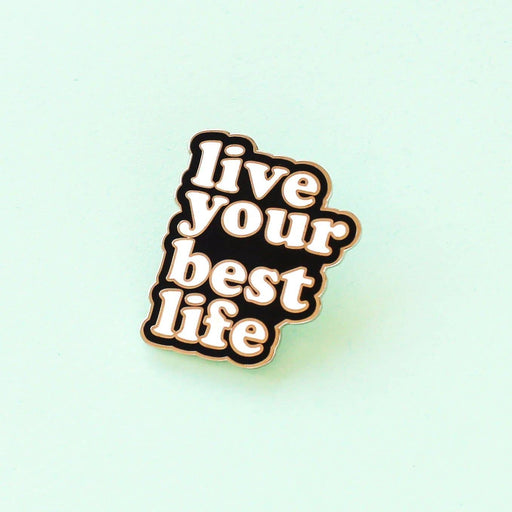 live your best life enamel pin