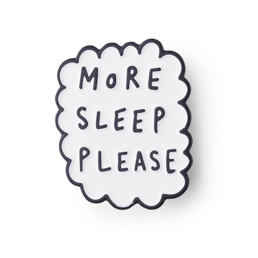 More sleep please enamel pin