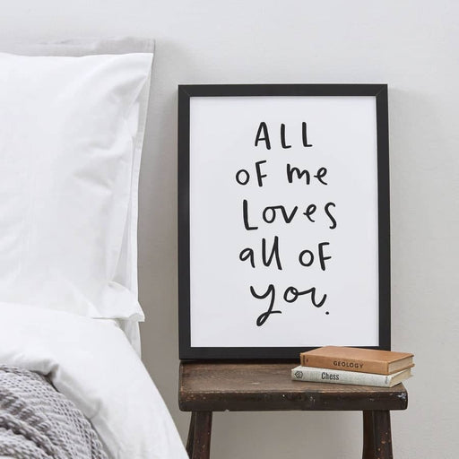 All of me loves all of you typography print