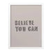 believe you can art print