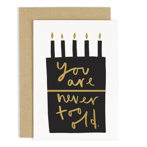 you are never too old birthday card