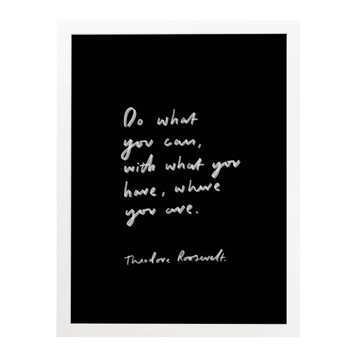 Do What You Can With What You Have Art Print