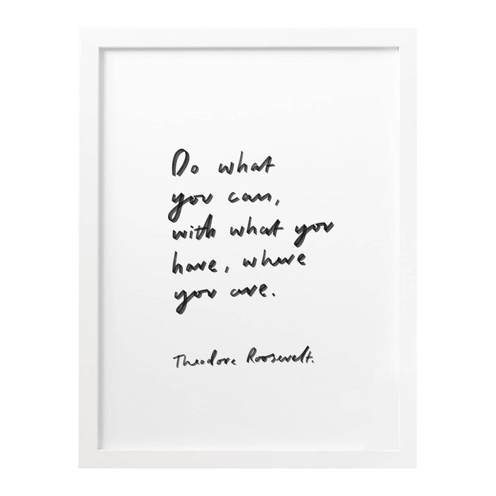 Do What You Can With What You Have Art Print