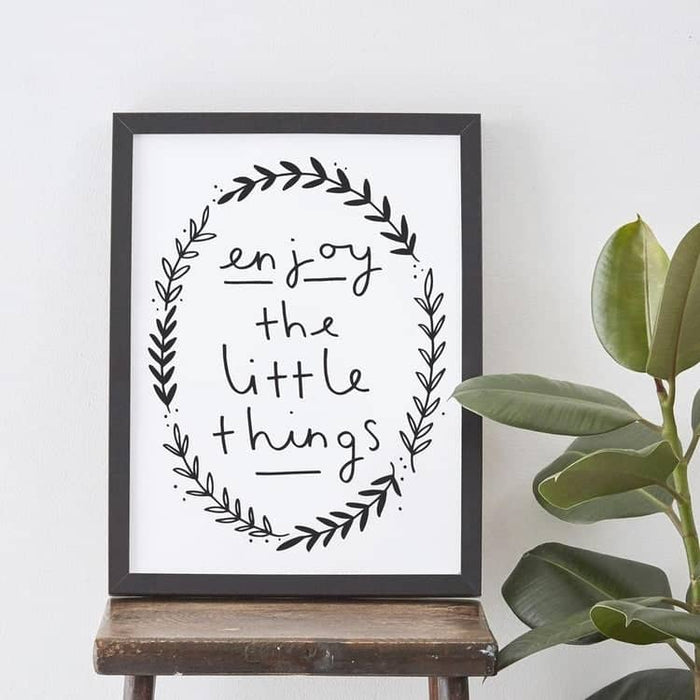 enjoy the little things positive quote print