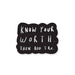 know your worth then add tax enamel pin