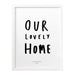 our lovely home print